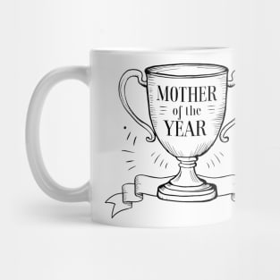 Mother Of The Year Mug